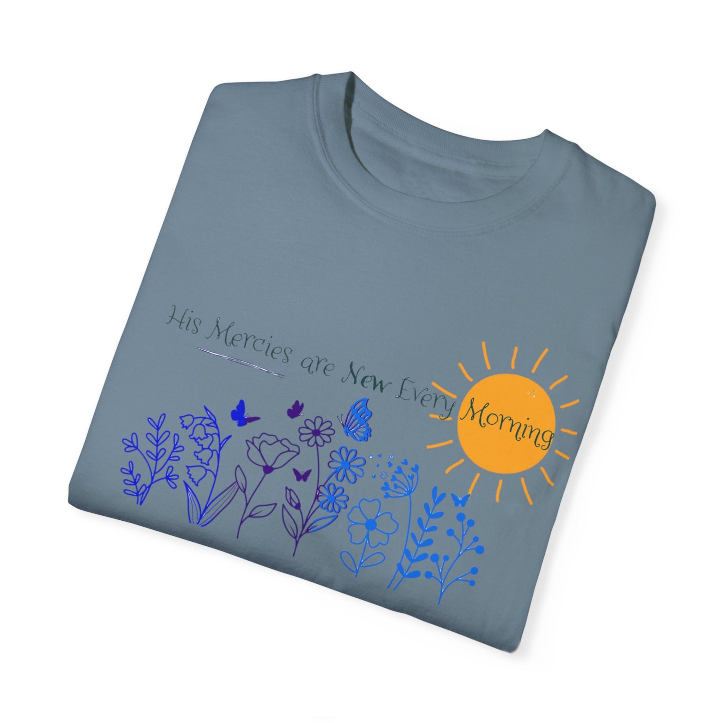 His Mercies Are New Every Morning Unisex Garment-Dyed T-shirt