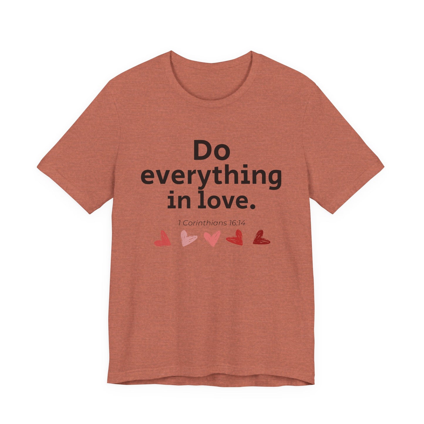 Scripture Verse Unisex Tee - Conduct Affairs in Love