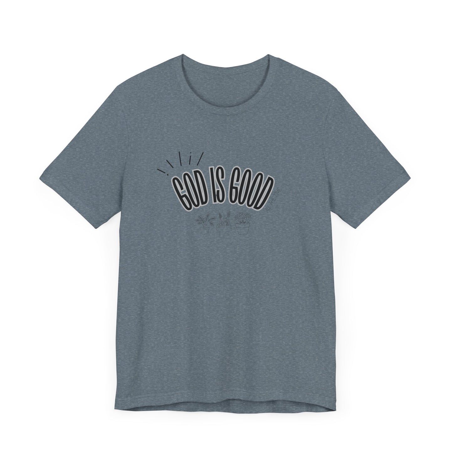 God is Good Unisex T-shirt with Flower Images