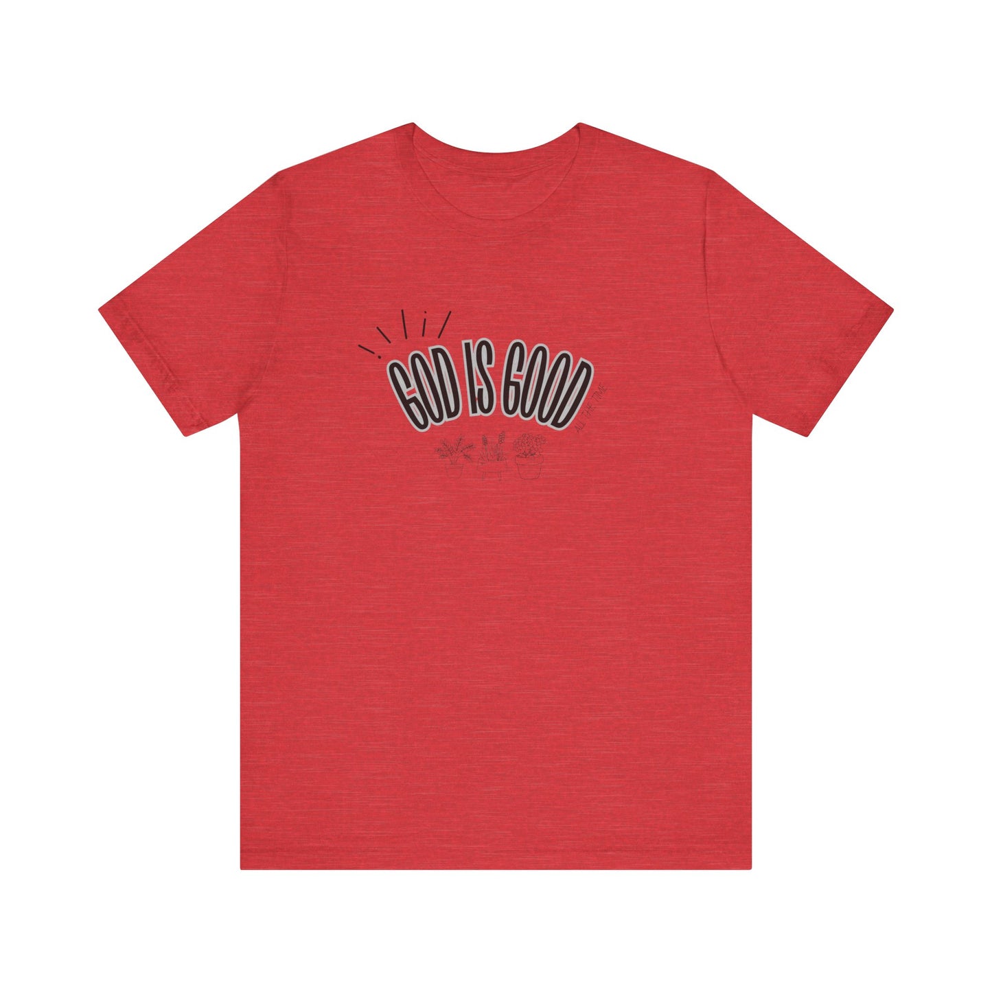 God is Good Unisex T-shirt with Flower Images