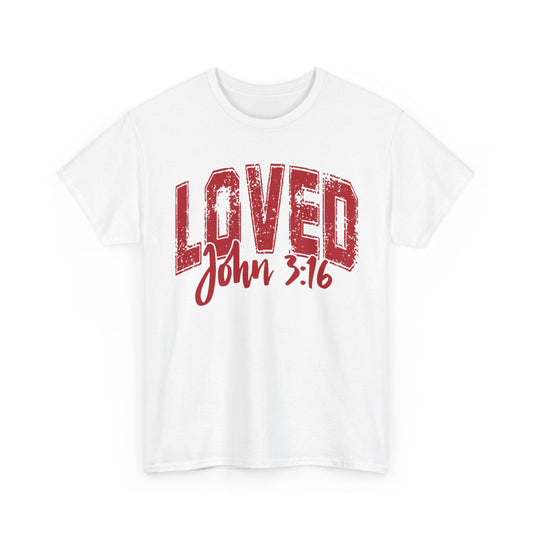 Loved T-Shirt with John 3:16 Scripture Reference