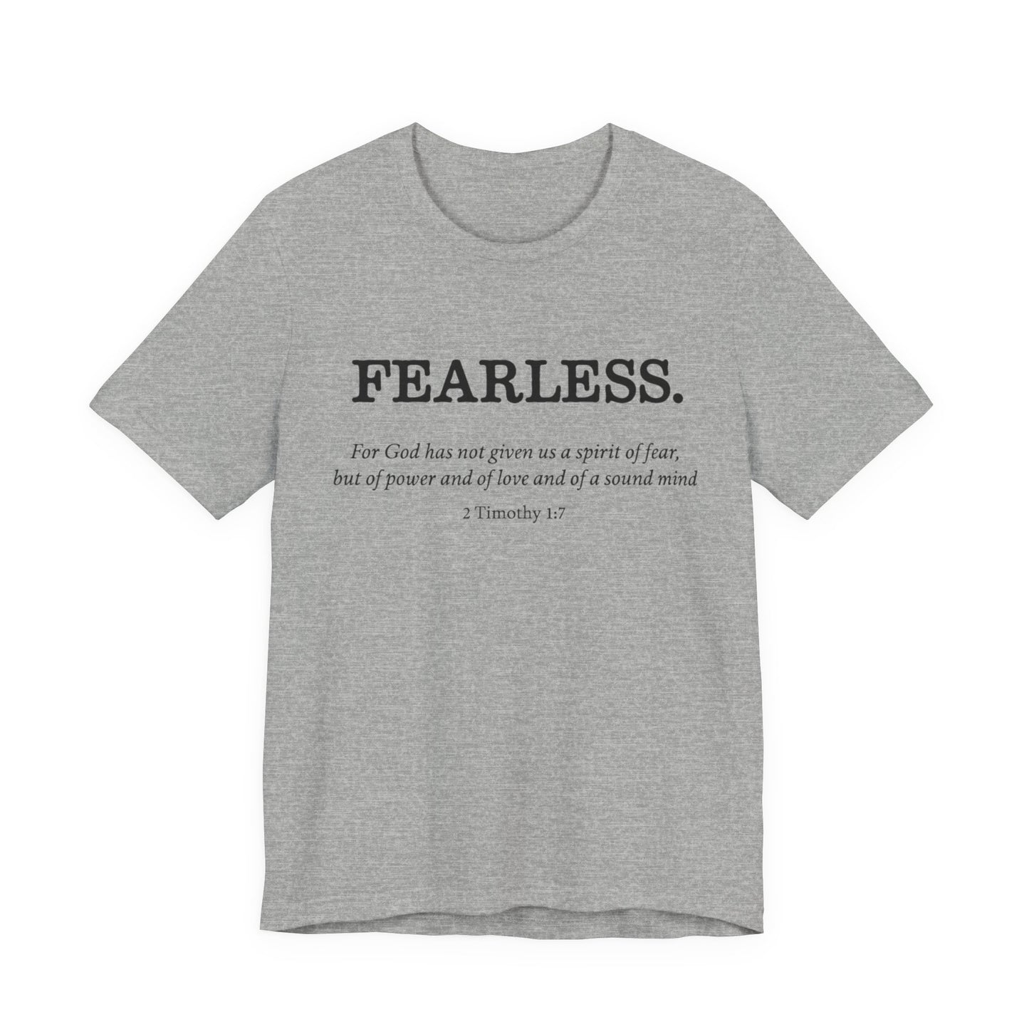 Faith T-Shirt - God Has Not Given Us a Spirit of Fear