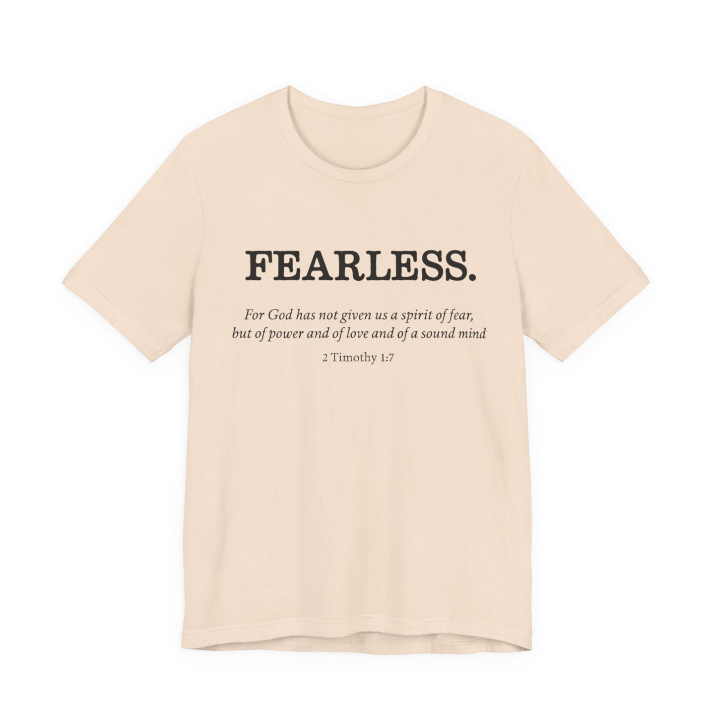 Faith T-Shirt - God Has Not Given Us a Spirit of Fear