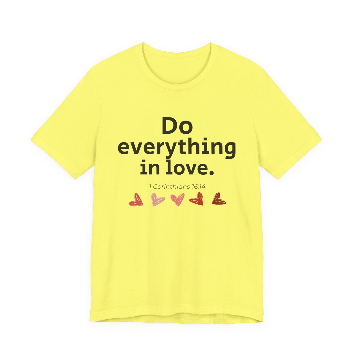 Scripture Verse Unisex Tee - Conduct Affairs in Love