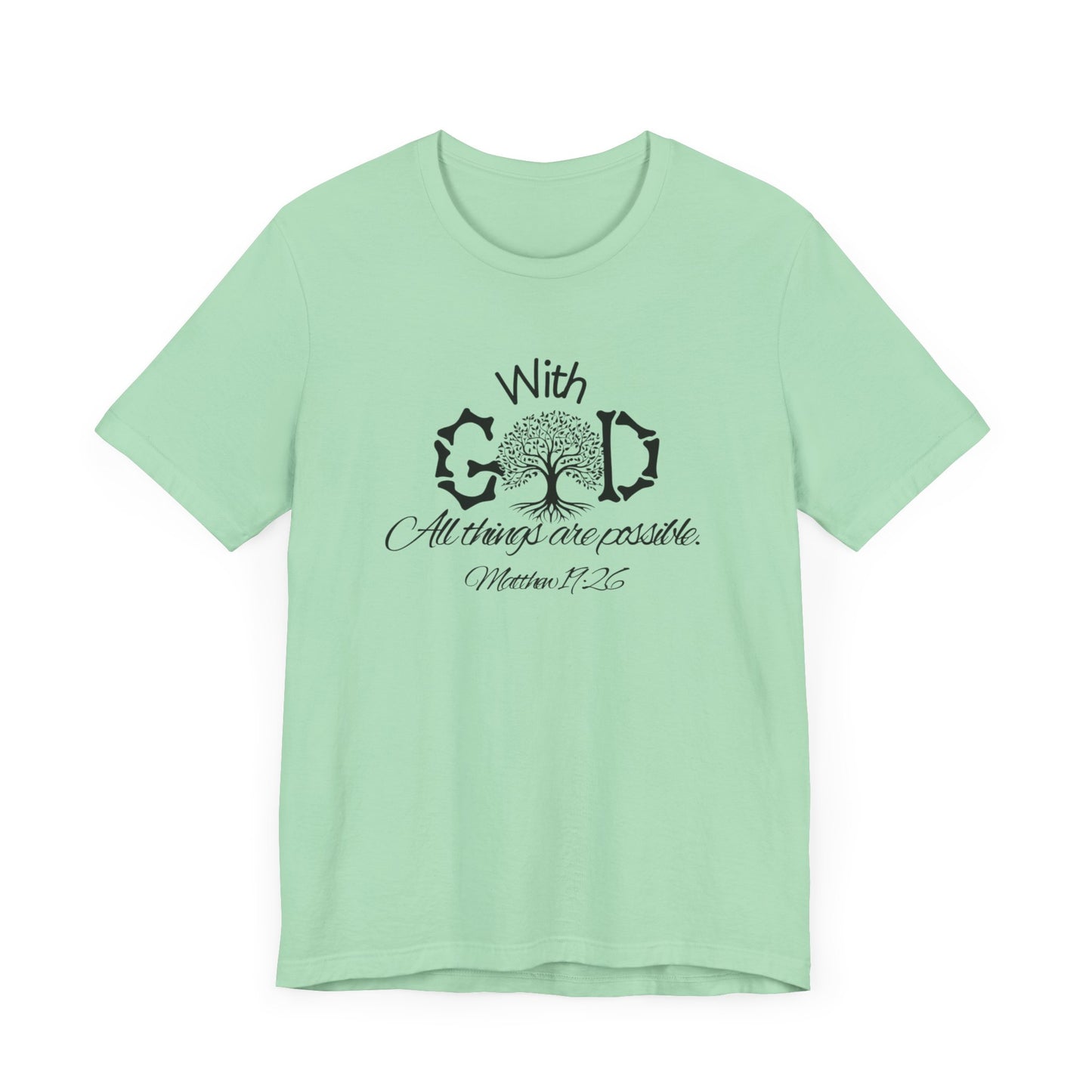With God All Things Are Possble: Hopeful Tree Scripture T-shirt