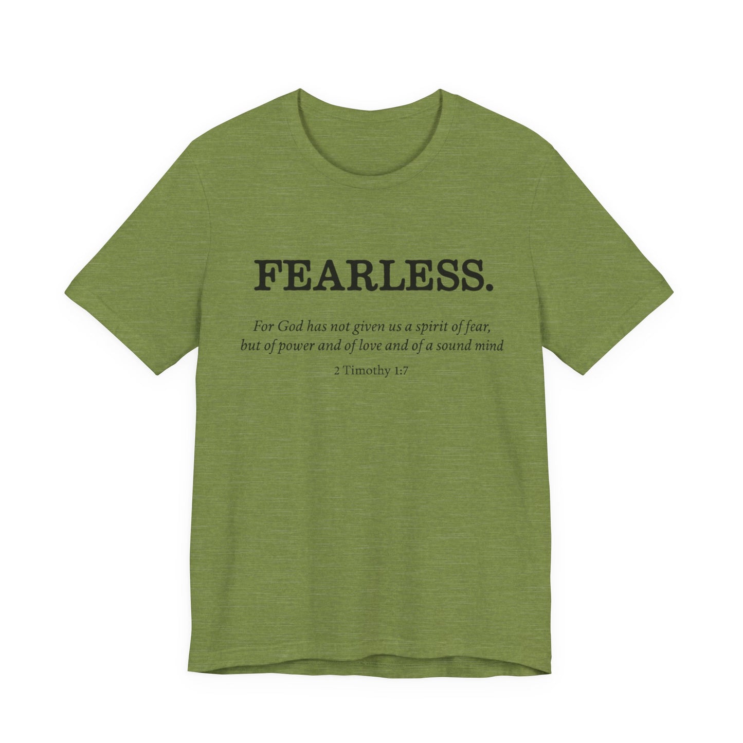 Faith T-Shirt - God Has Not Given Us a Spirit of Fear