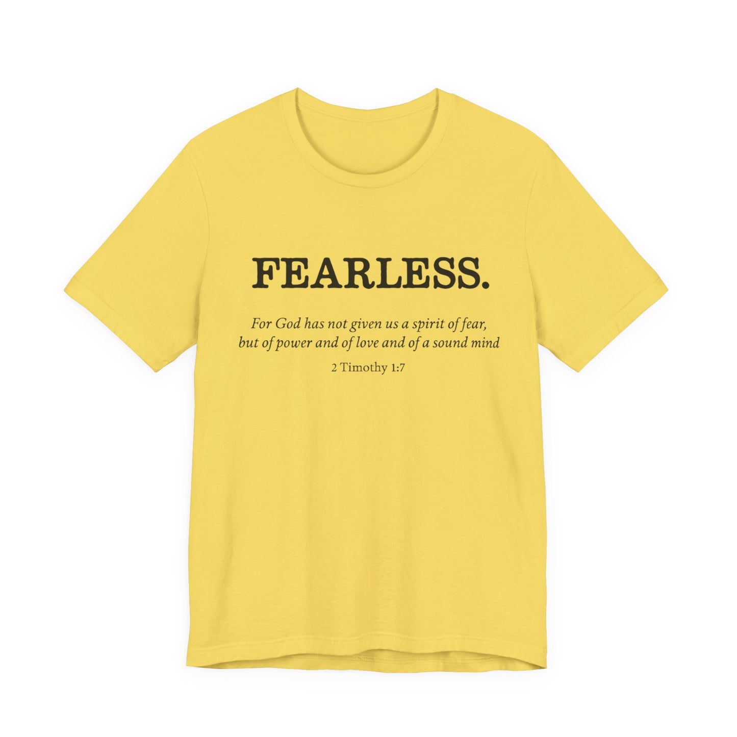 Faith T-Shirt - God Has Not Given Us a Spirit of Fear