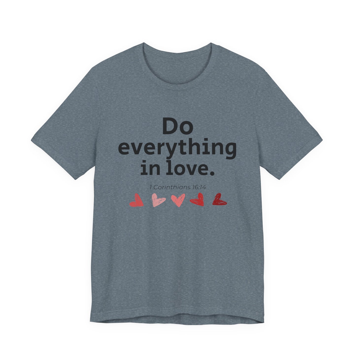 Scripture Verse Unisex Tee - Conduct Affairs in Love