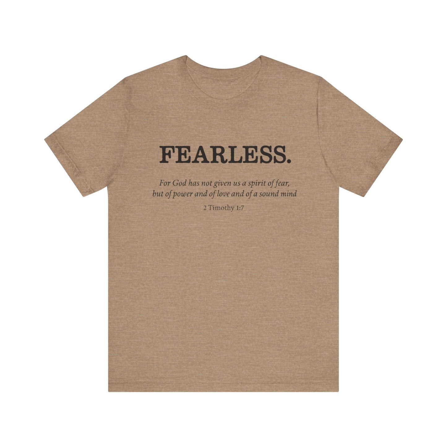 Faith T-Shirt - God Has Not Given Us a Spirit of Fear