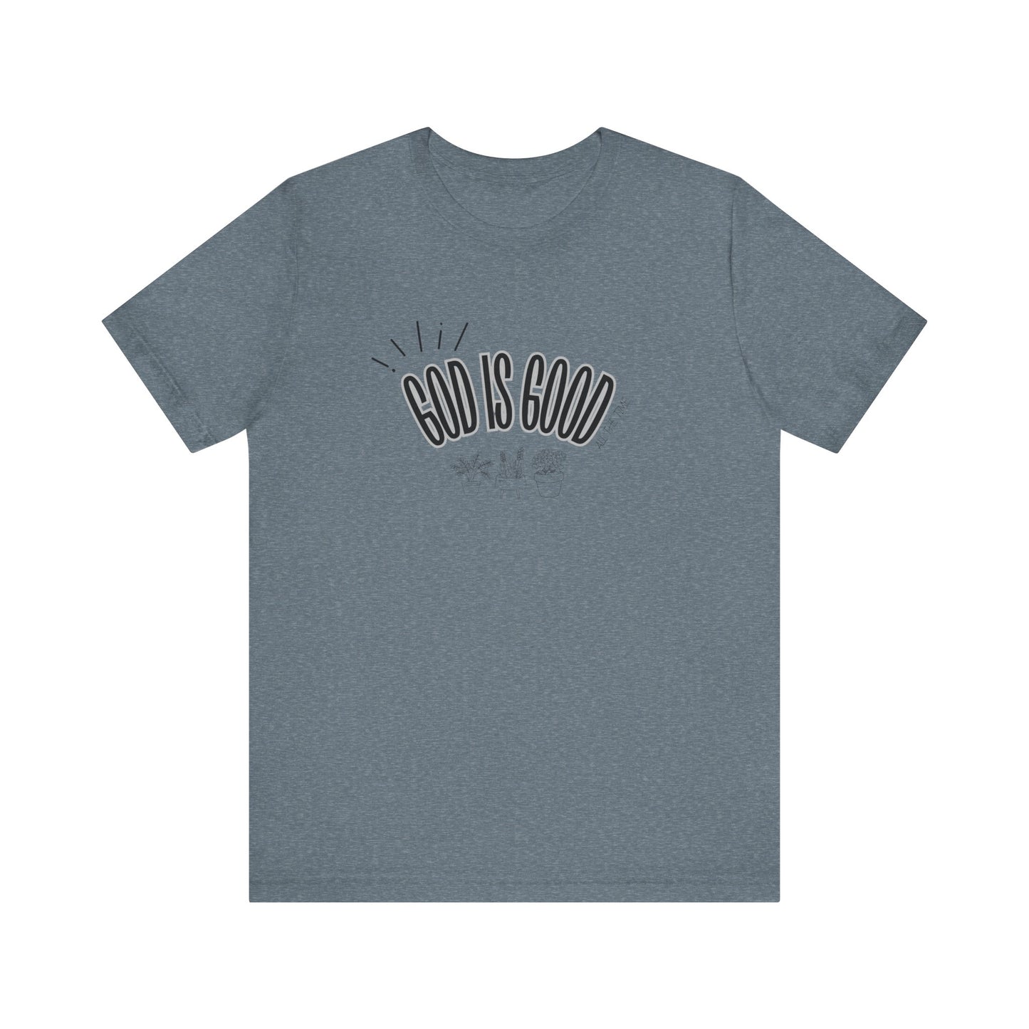 God is Good Unisex T-shirt with Flower Images