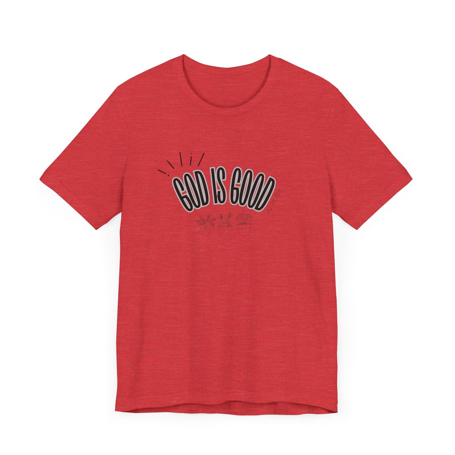 God is Good Unisex T-shirt with Flower Images