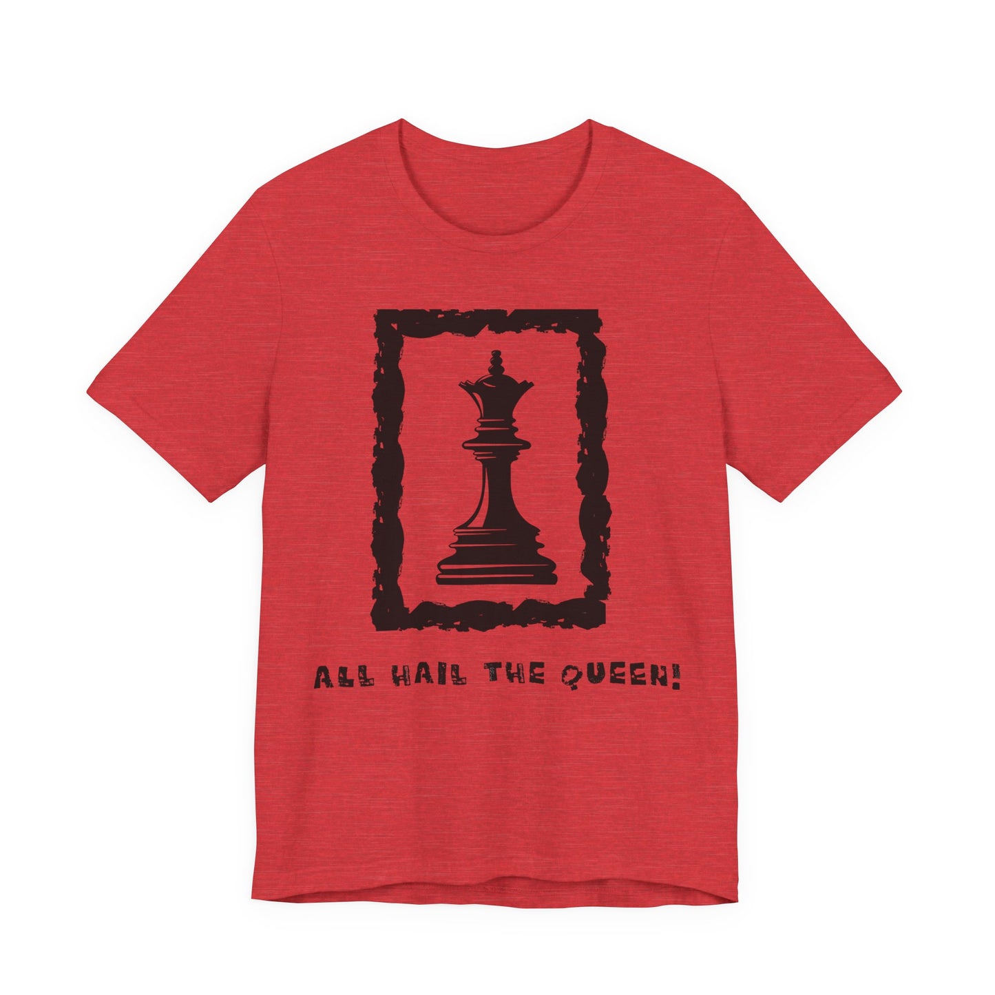 Chess King Unisex Tee - All Hail the King is Here