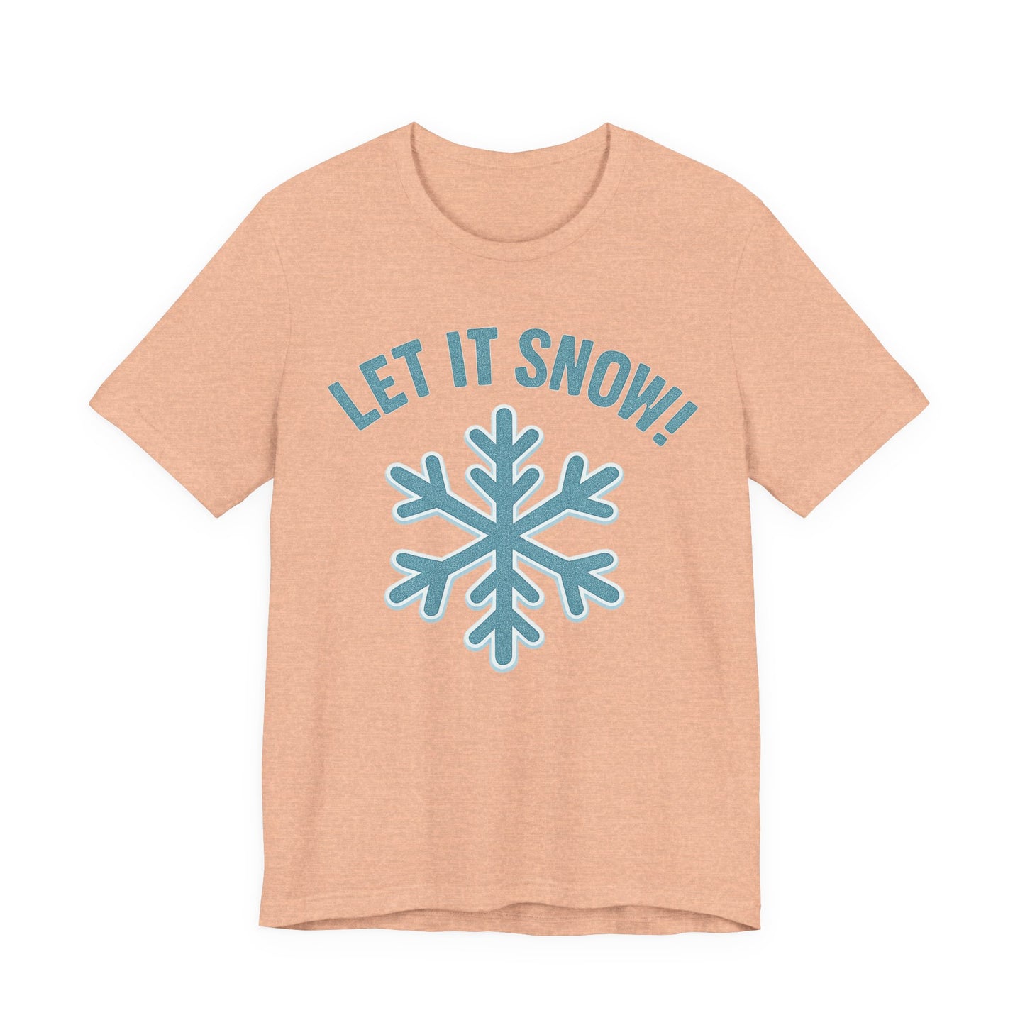 Winter Fun Unisex Tee, Let It Snow Graphic Shirt, Cozy Winter Wear, Holiday Gift, Snow Lover T-Shirt