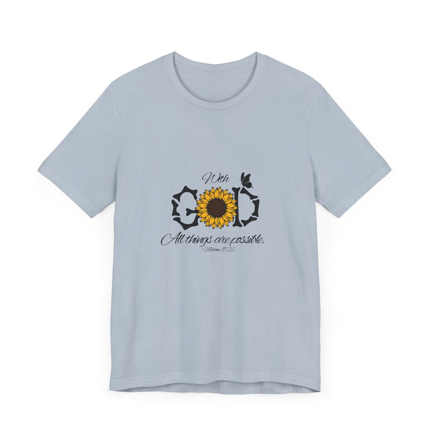 With God, All Things Are Possible with Daisy design: Scripture T-shirt