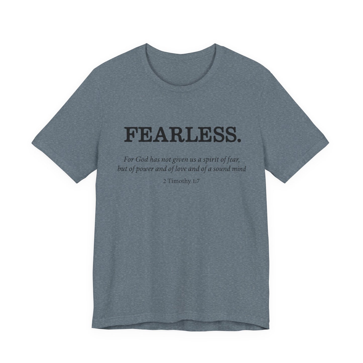 Faith T-Shirt - God Has Not Given Us a Spirit of Fear
