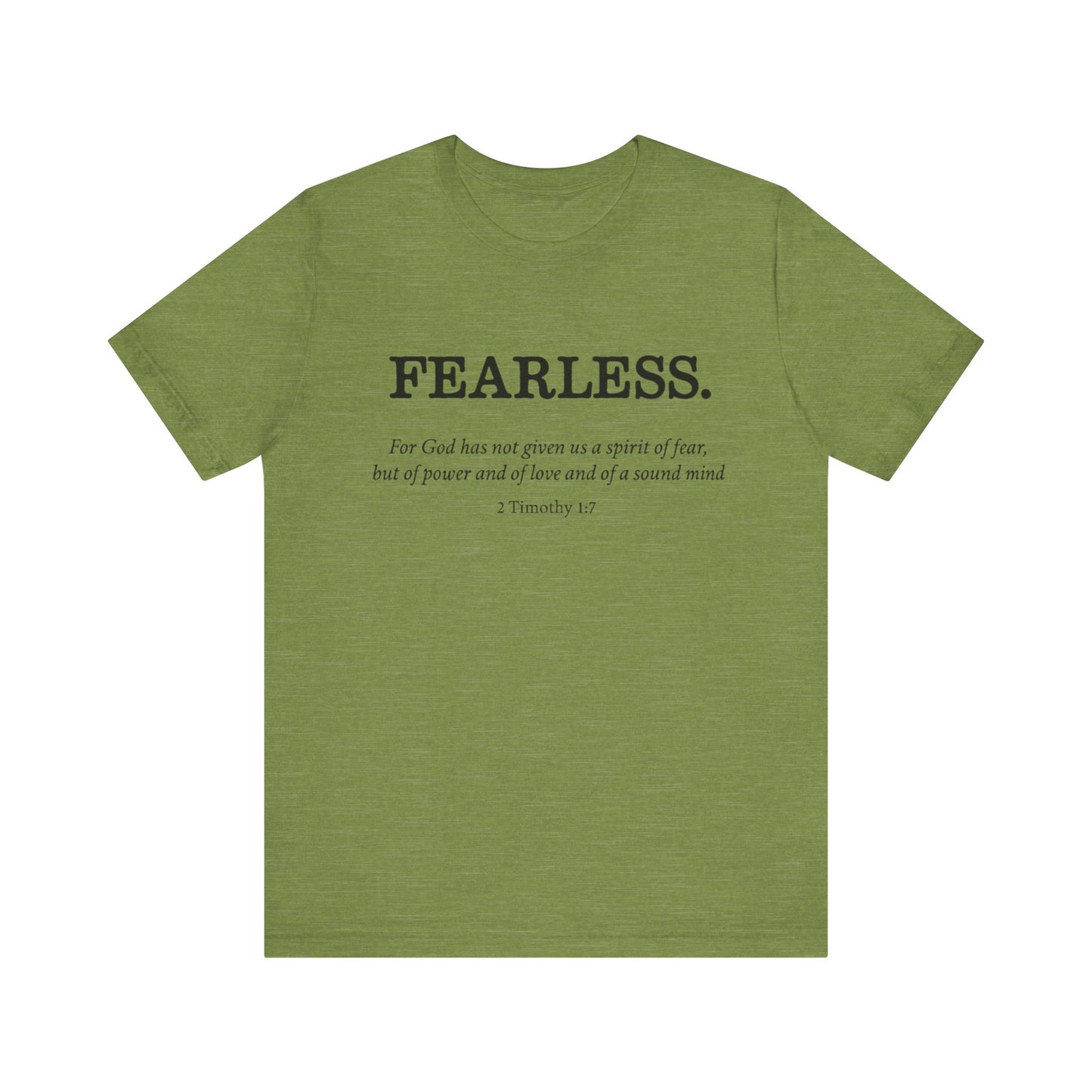 Faith T-Shirt - God Has Not Given Us a Spirit of Fear