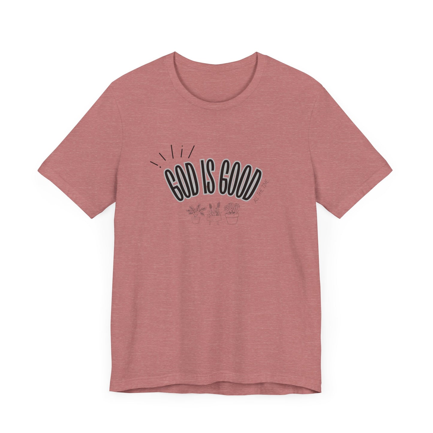 God is Good Unisex T-shirt with Flower Images