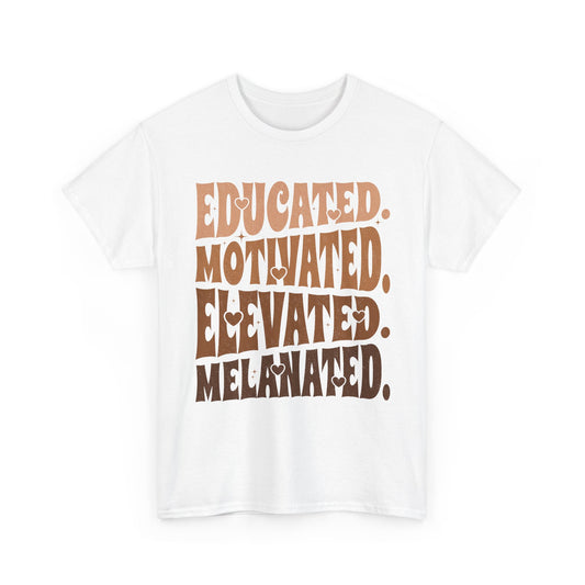 Empowerment Tee - Educated, Motivated, Elevated, Melanated Print