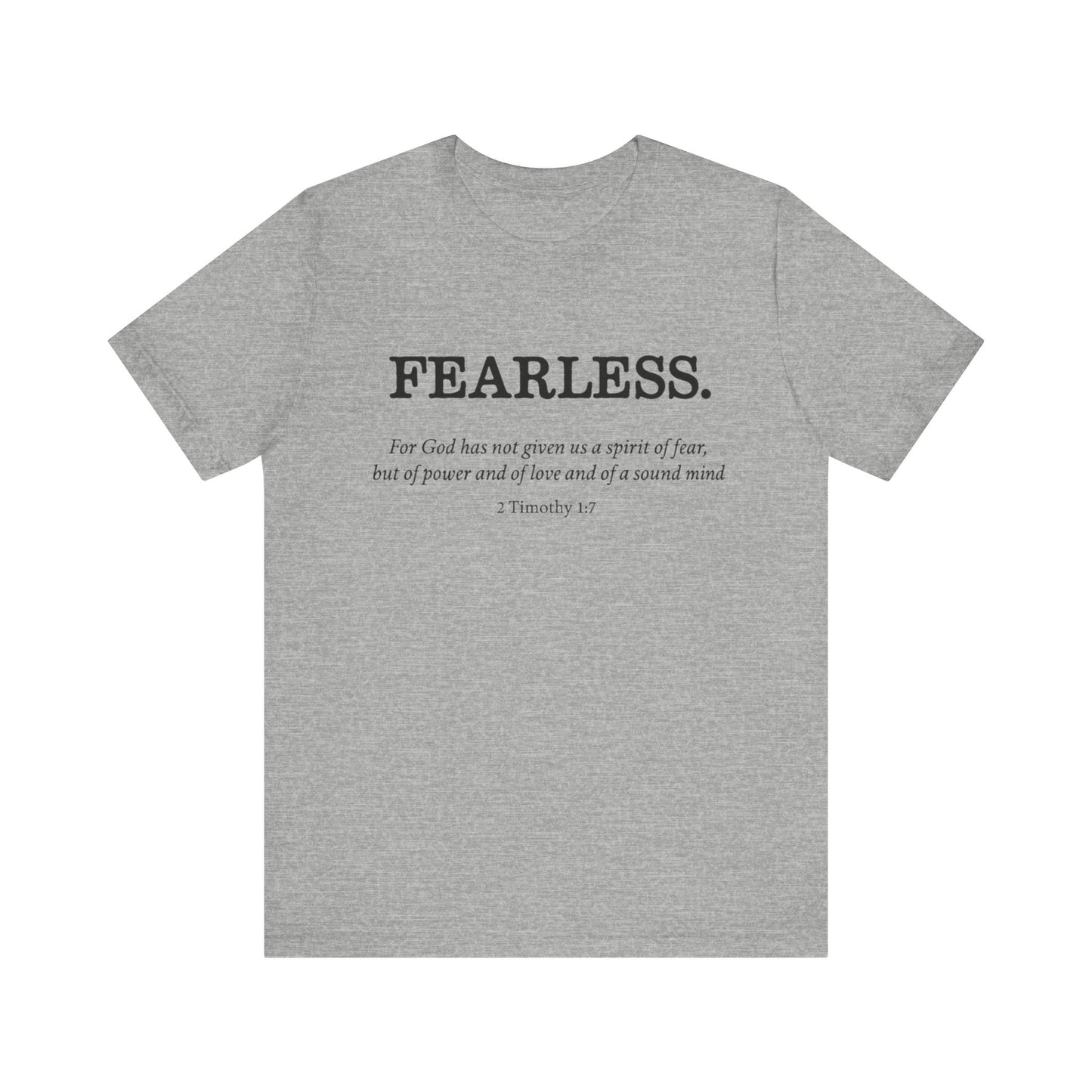 Faith T-Shirt - God Has Not Given Us a Spirit of Fear