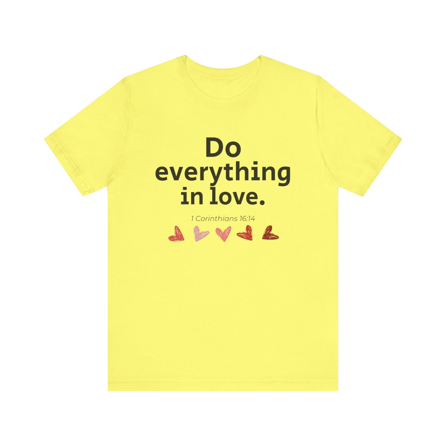 Scripture Verse Unisex Tee - Conduct Affairs in Love