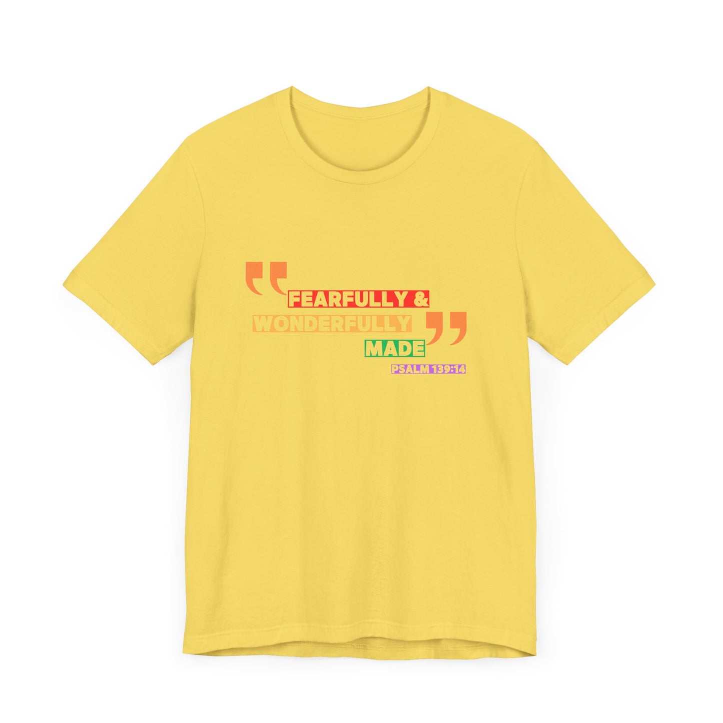 Psalm 139: 13-14 Unisex T-shirt - Fearfully and Wonderfully Madde