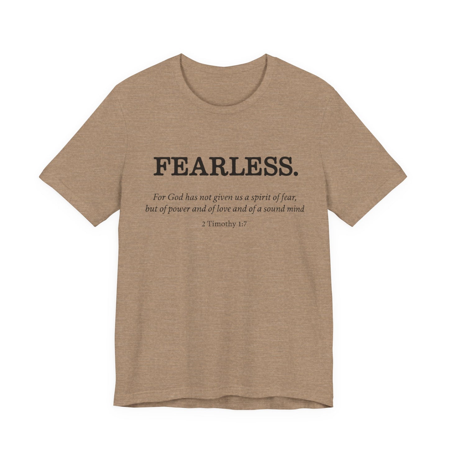 Faith T-Shirt - God Has Not Given Us a Spirit of Fear