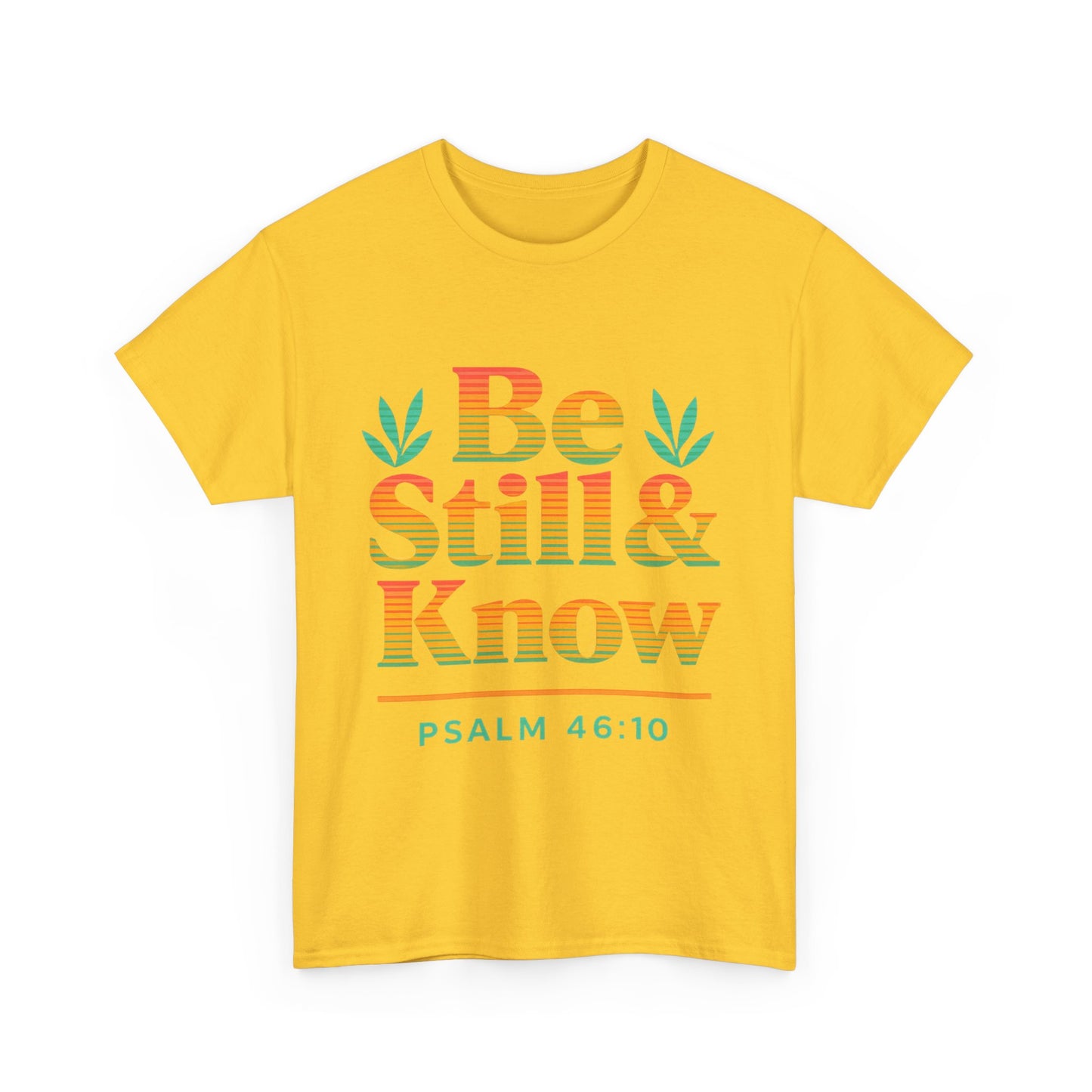 T-Shirt - Be Still and Know God is in Control Scripture Tee