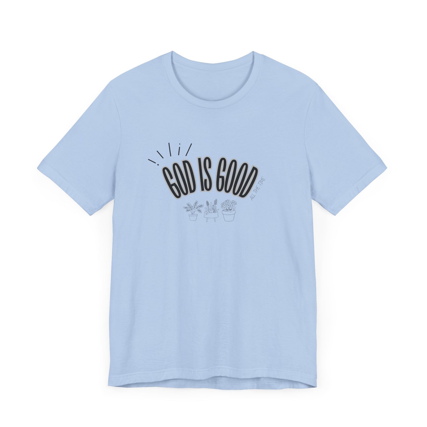 God is Good Unisex T-shirt with Flower Images