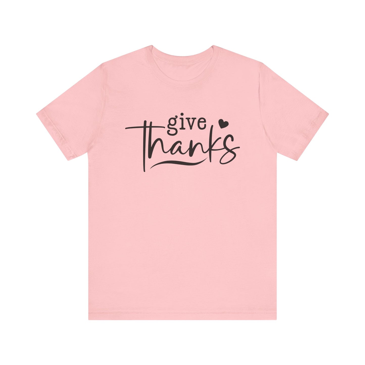 T-Shirt Give Thanks Simple Bold Unisex Tee