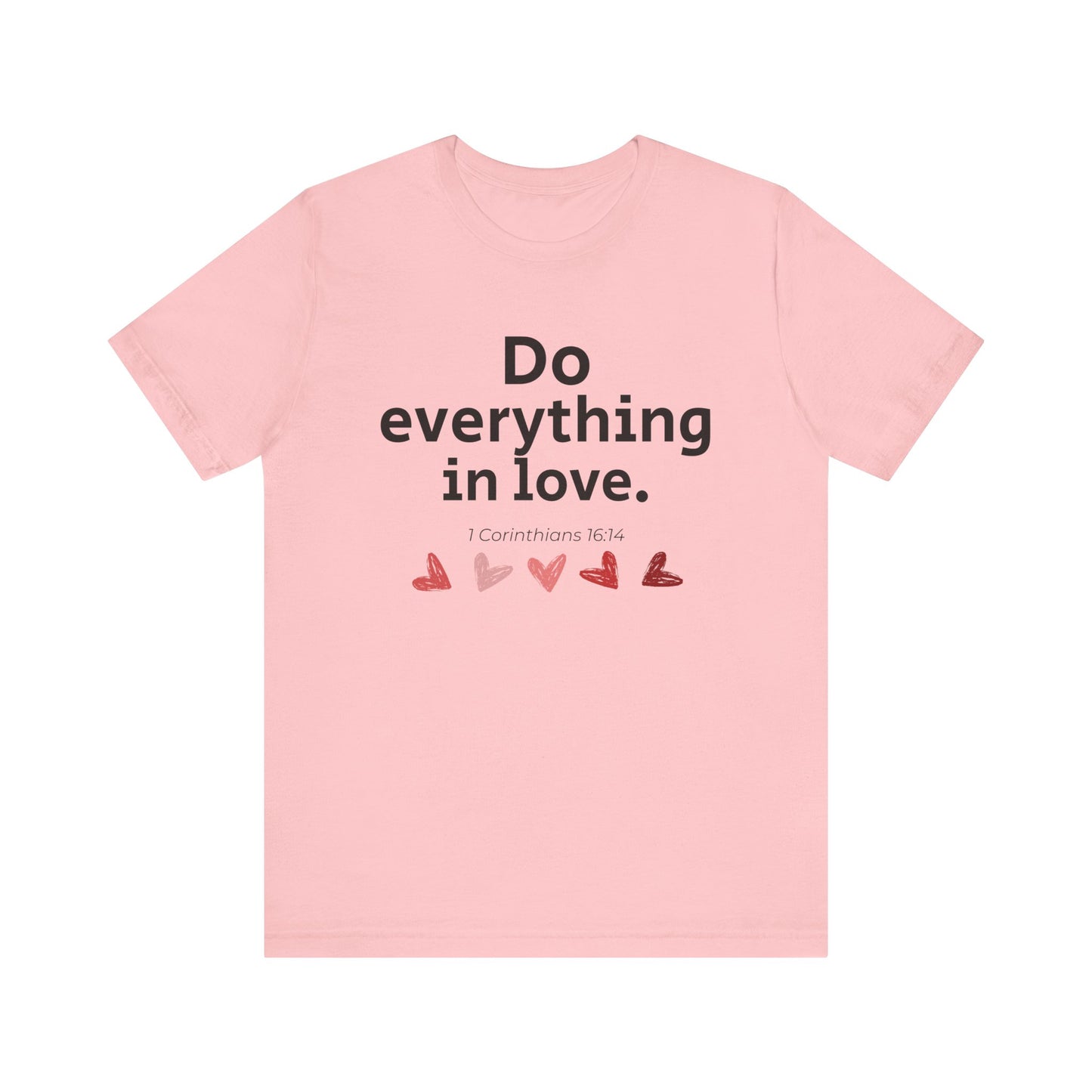 Scripture Verse Unisex Tee - Conduct Affairs in Love