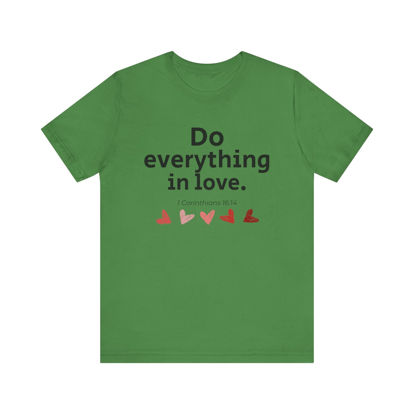 Scripture Verse Unisex Tee - Conduct Affairs in Love