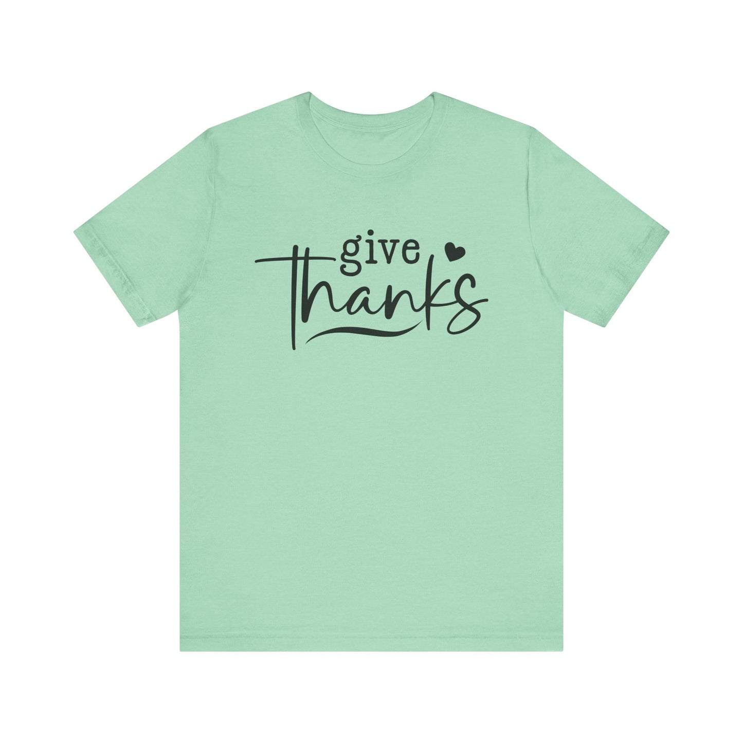 T-Shirt Give Thanks Simple Bold Unisex Tee