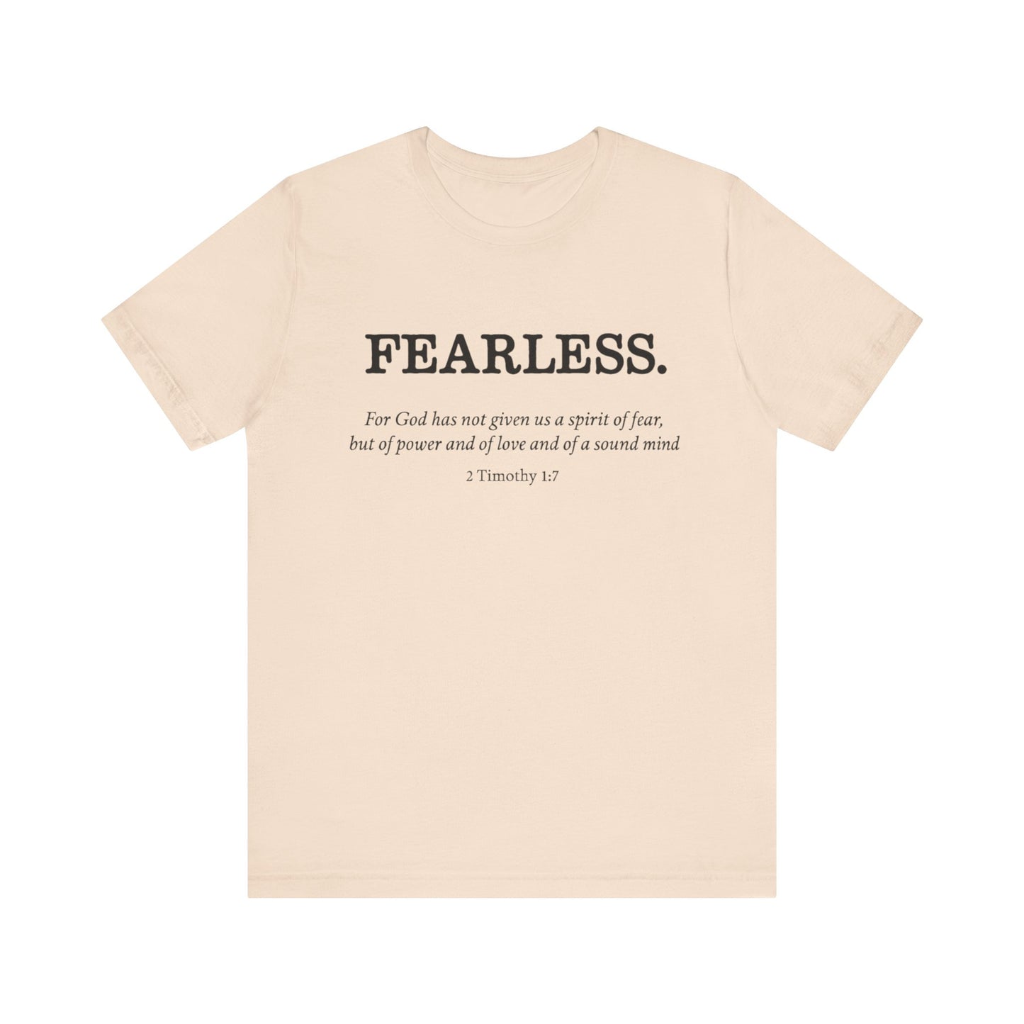 Faith T-Shirt - God Has Not Given Us a Spirit of Fear
