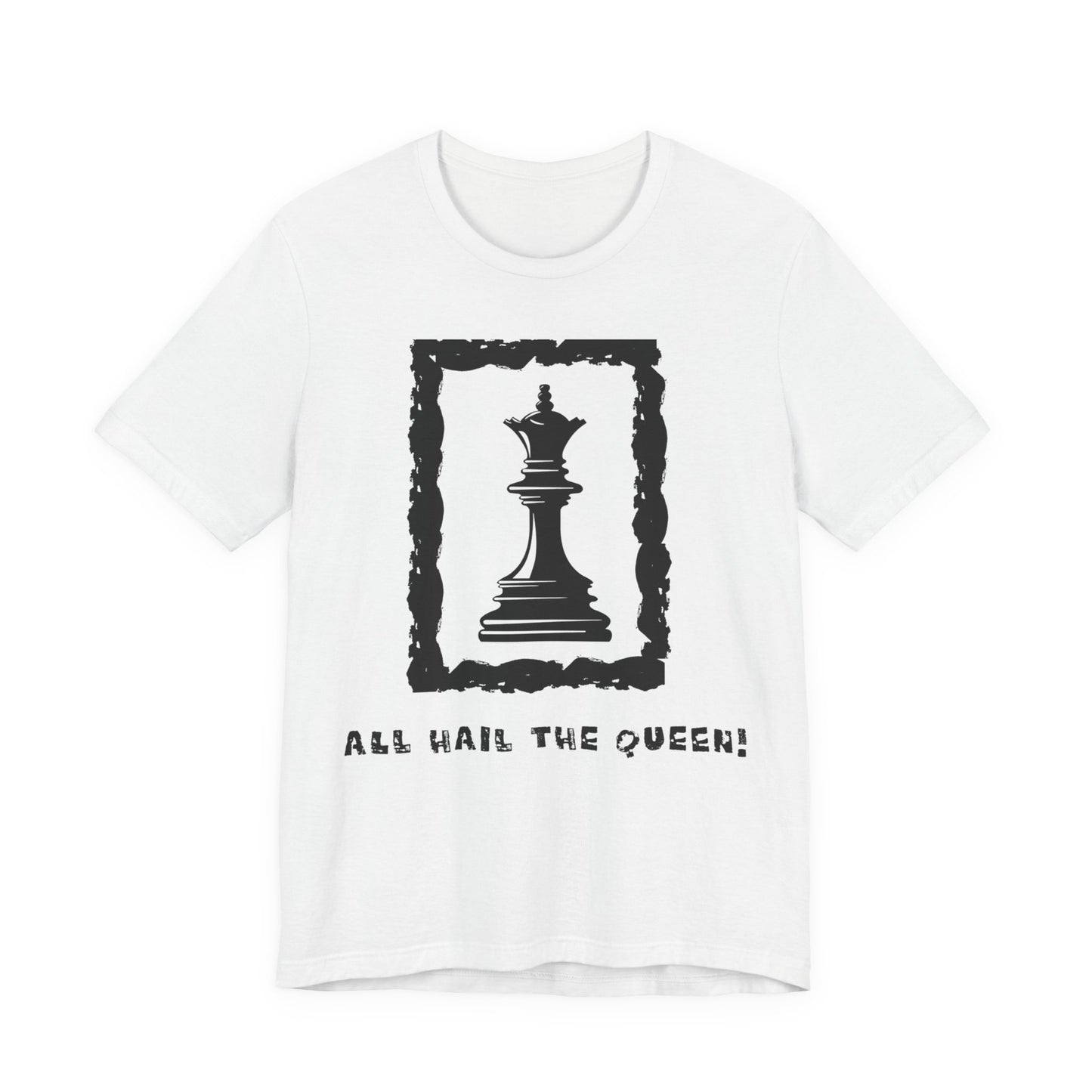 Chess King Unisex Tee - All Hail the King is Here