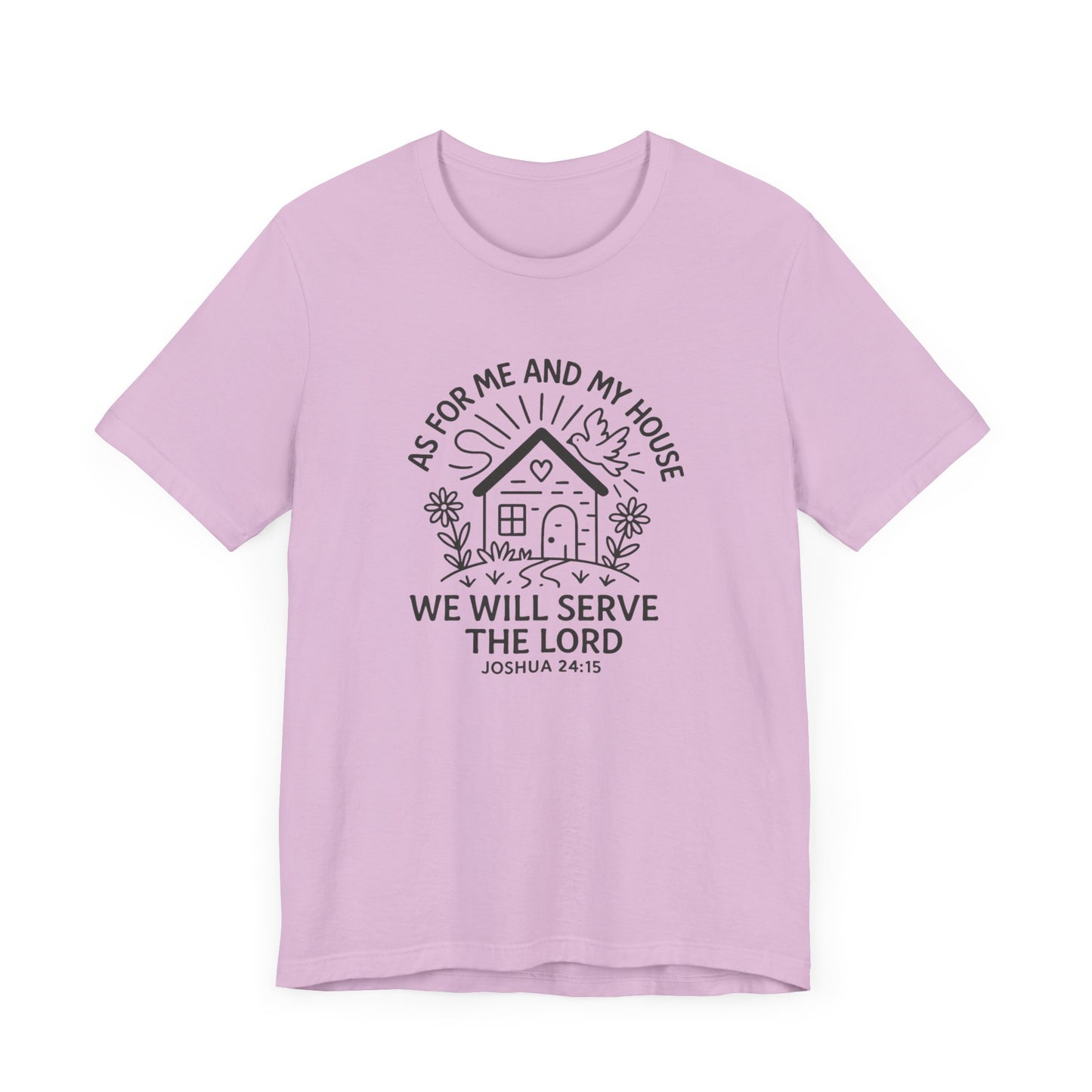 Inspirational Faith T-Shirt - "As for Me and My House, We Will Serve the Lord" - Unisex Jersey Tee
