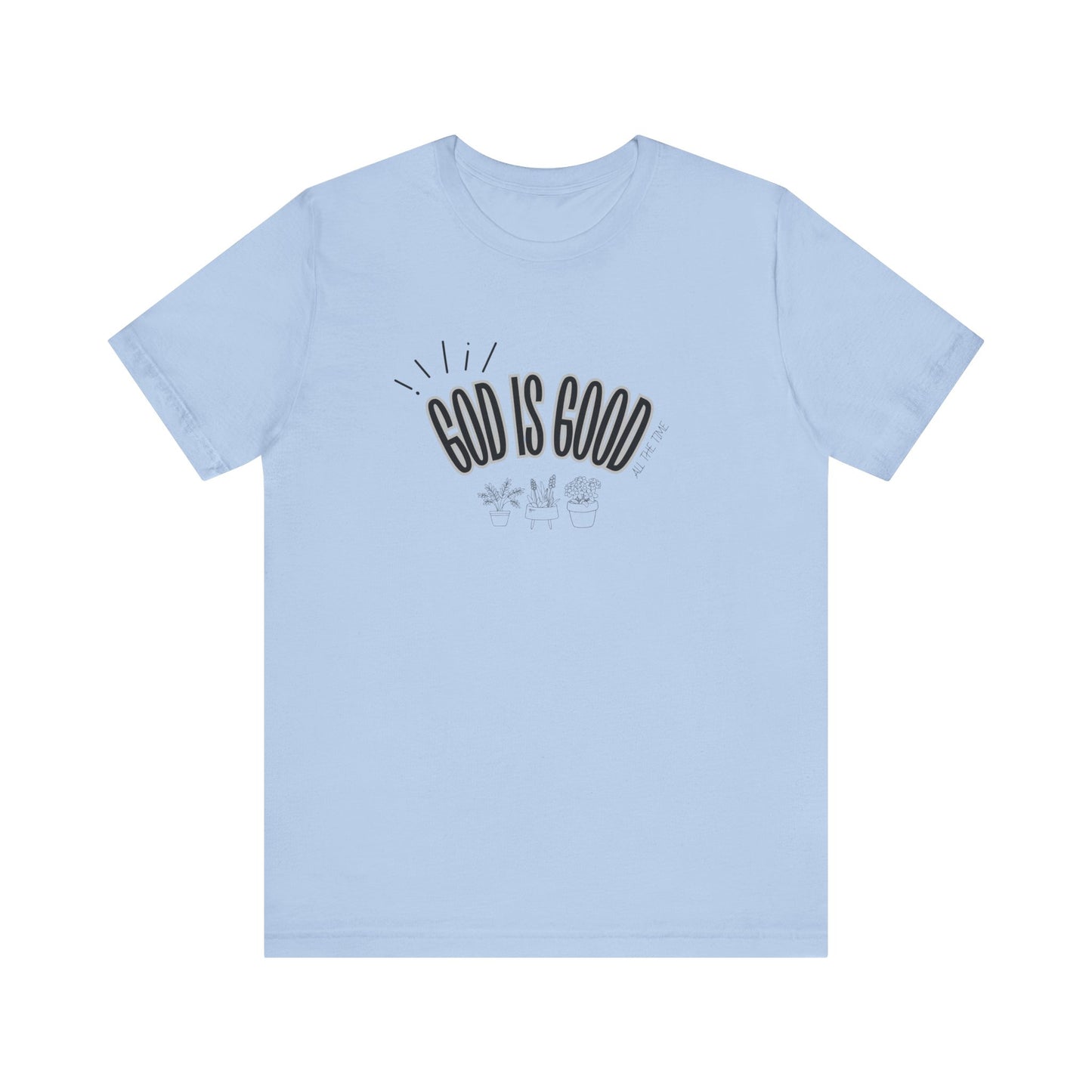 God is Good Unisex T-shirt with Flower Images