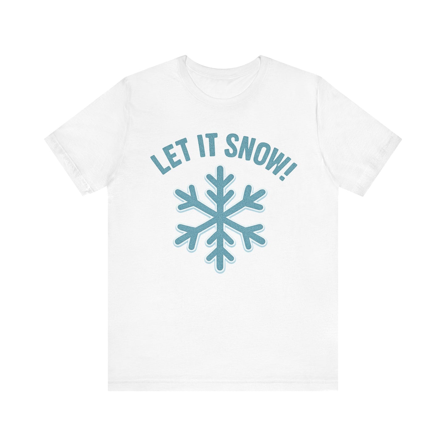 Winter Fun Unisex Tee, Let It Snow Graphic Shirt, Cozy Winter Wear, Holiday Gift, Snow Lover T-Shirt