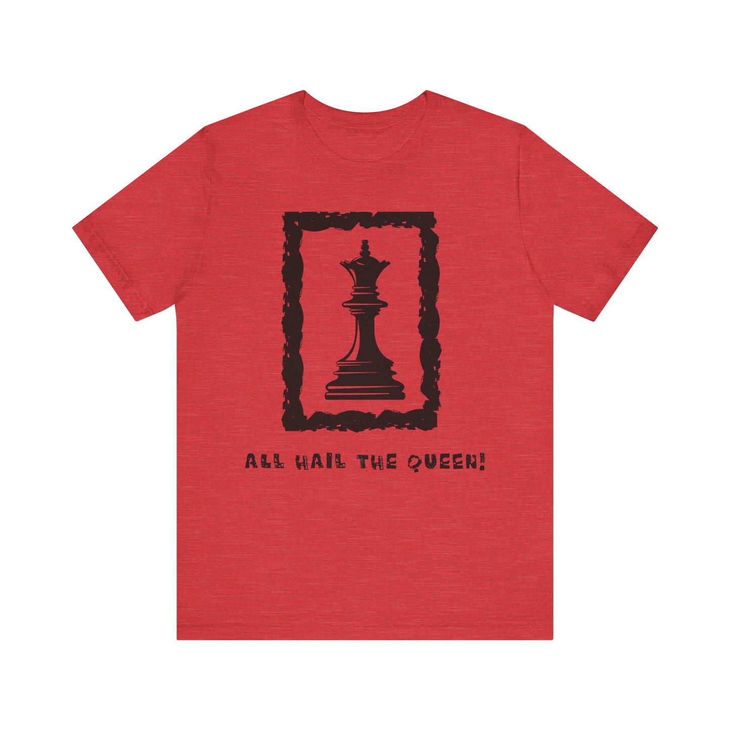 Chess King Unisex Tee - All Hail the King is Here