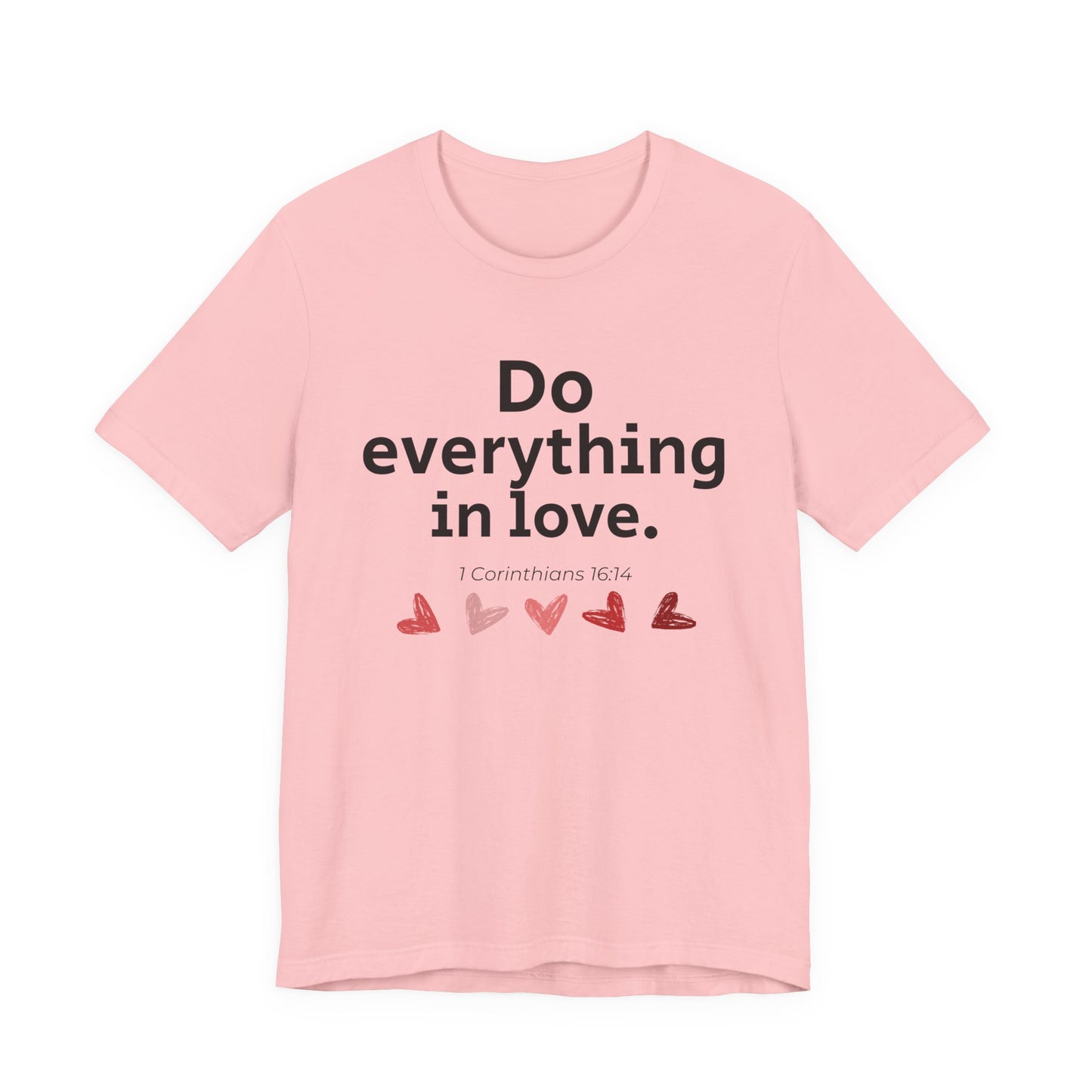 Scripture Verse Unisex Tee - Conduct Affairs in Love