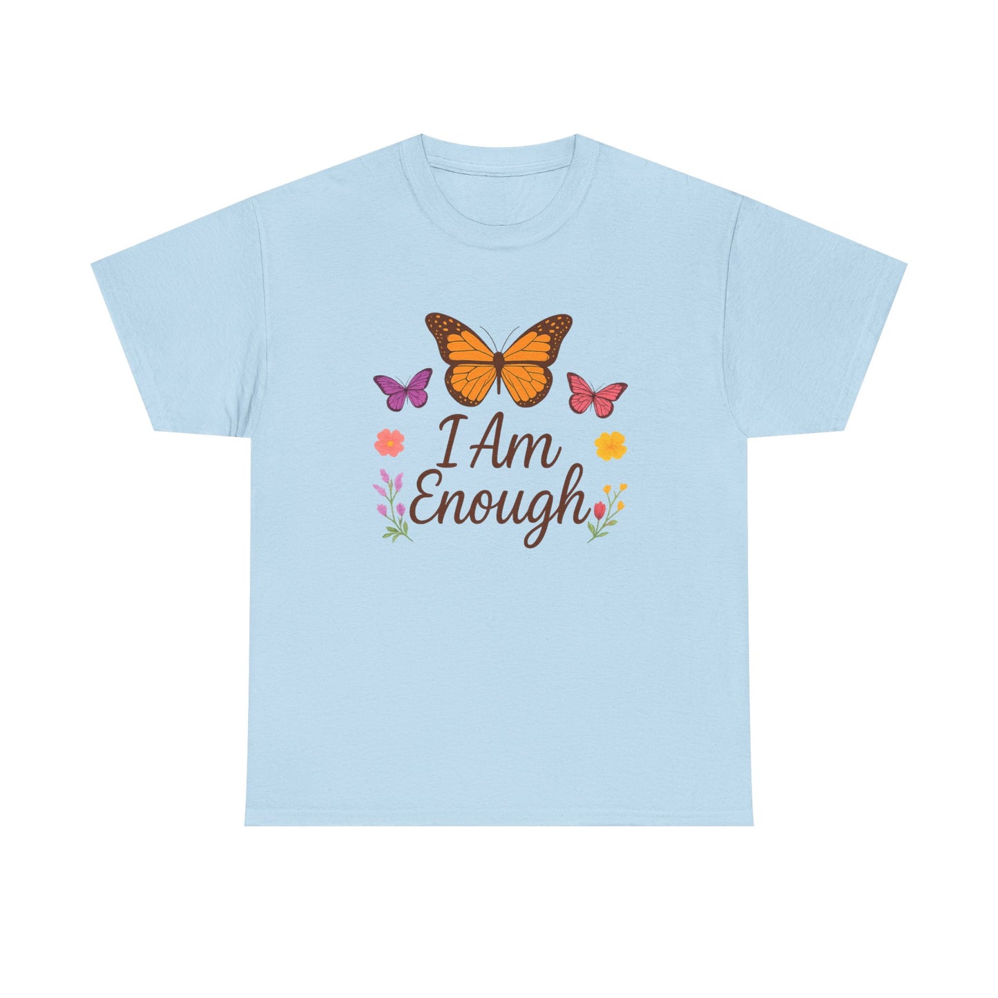 T-Shirt - Colorful Butterfly I Am Enough Self-Affirming Tee