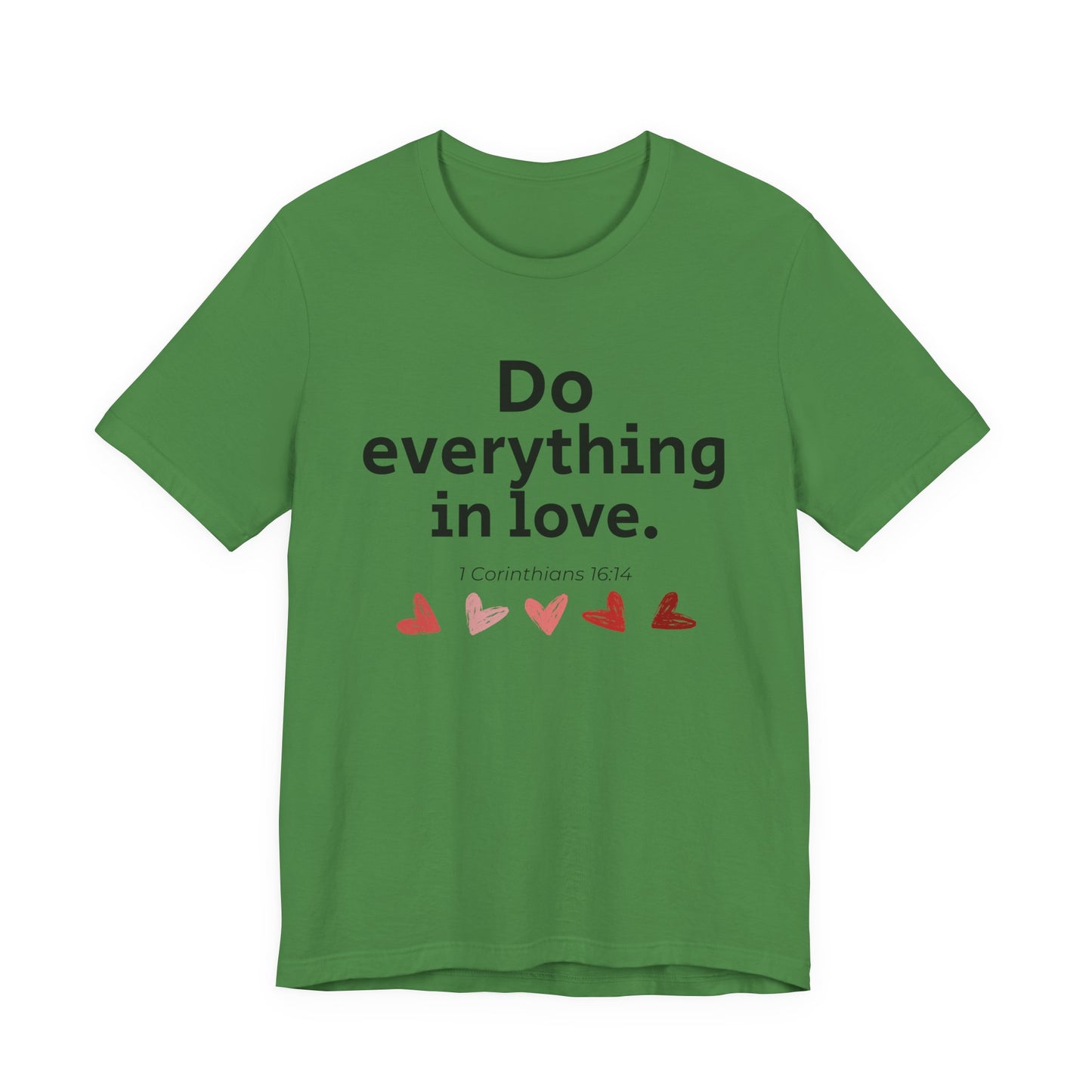 Scripture Verse Unisex Tee - Conduct Affairs in Love