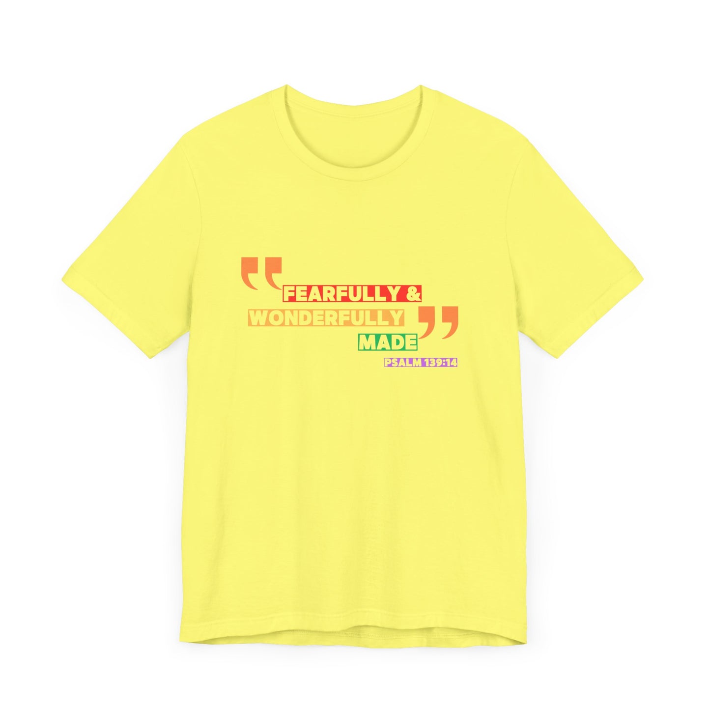 Psalm 139: 13-14 Unisex T-shirt - Fearfully and Wonderfully Madde