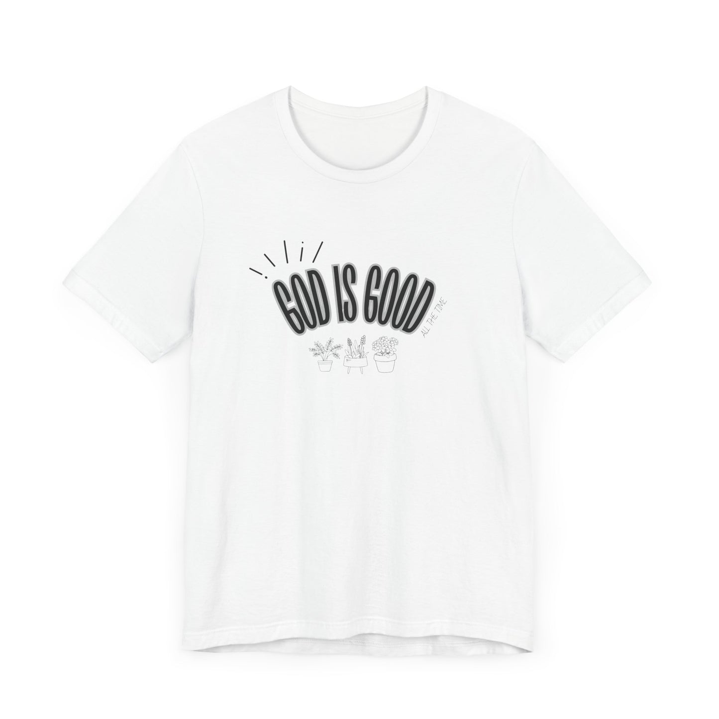 God is Good Unisex T-shirt with Flower Images