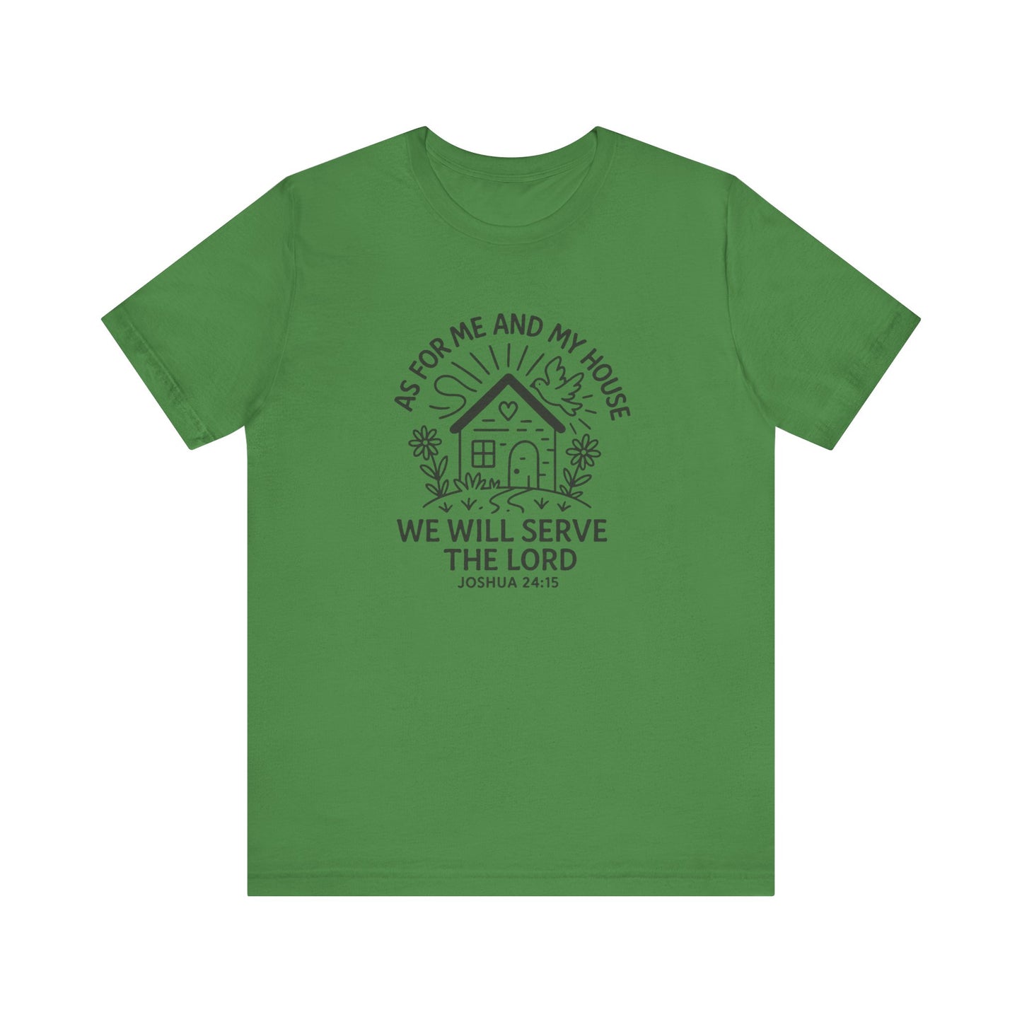 Inspirational Faith T-Shirt - "As for Me and My House, We Will Serve the Lord" - Unisex Jersey Tee
