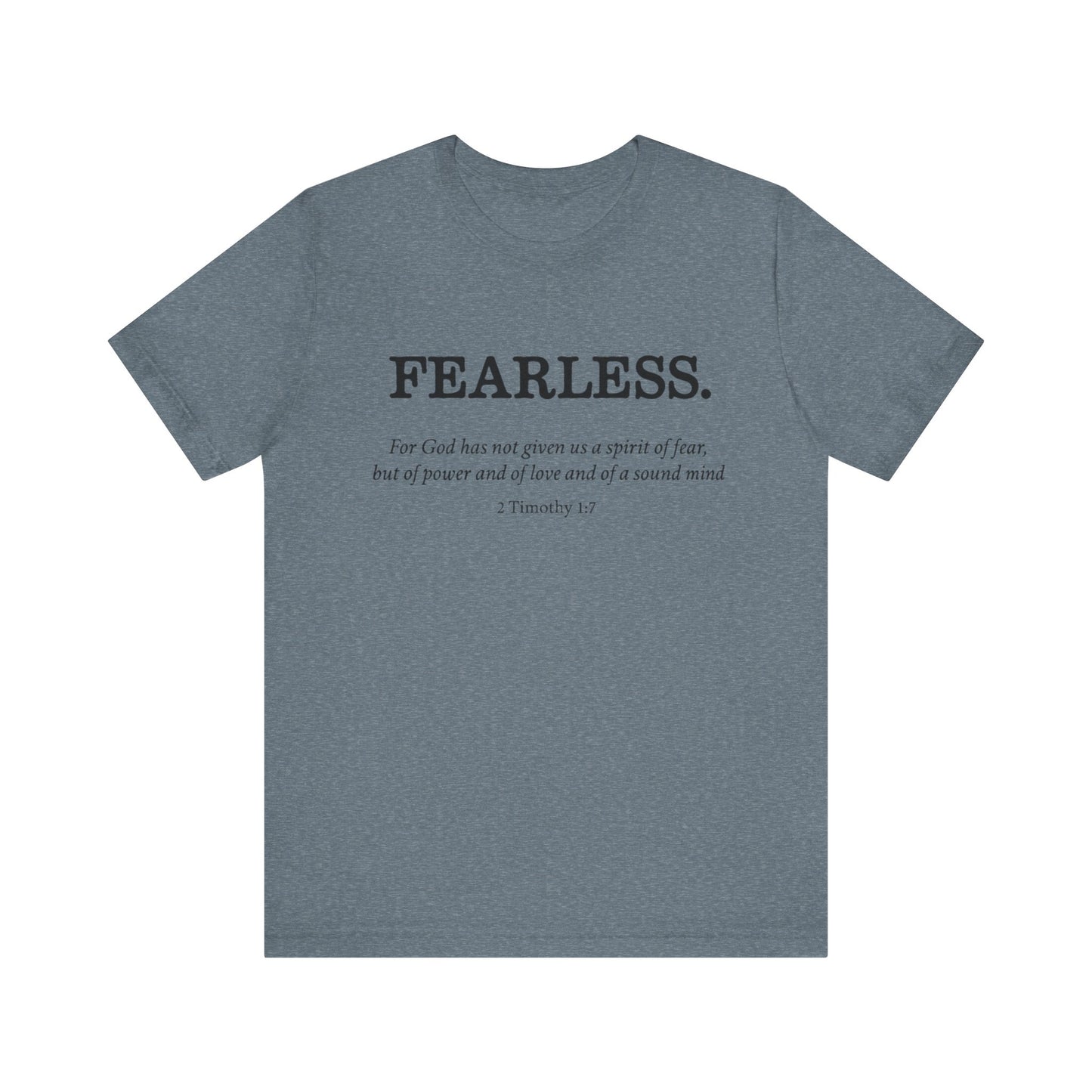 Faith T-Shirt - God Has Not Given Us a Spirit of Fear