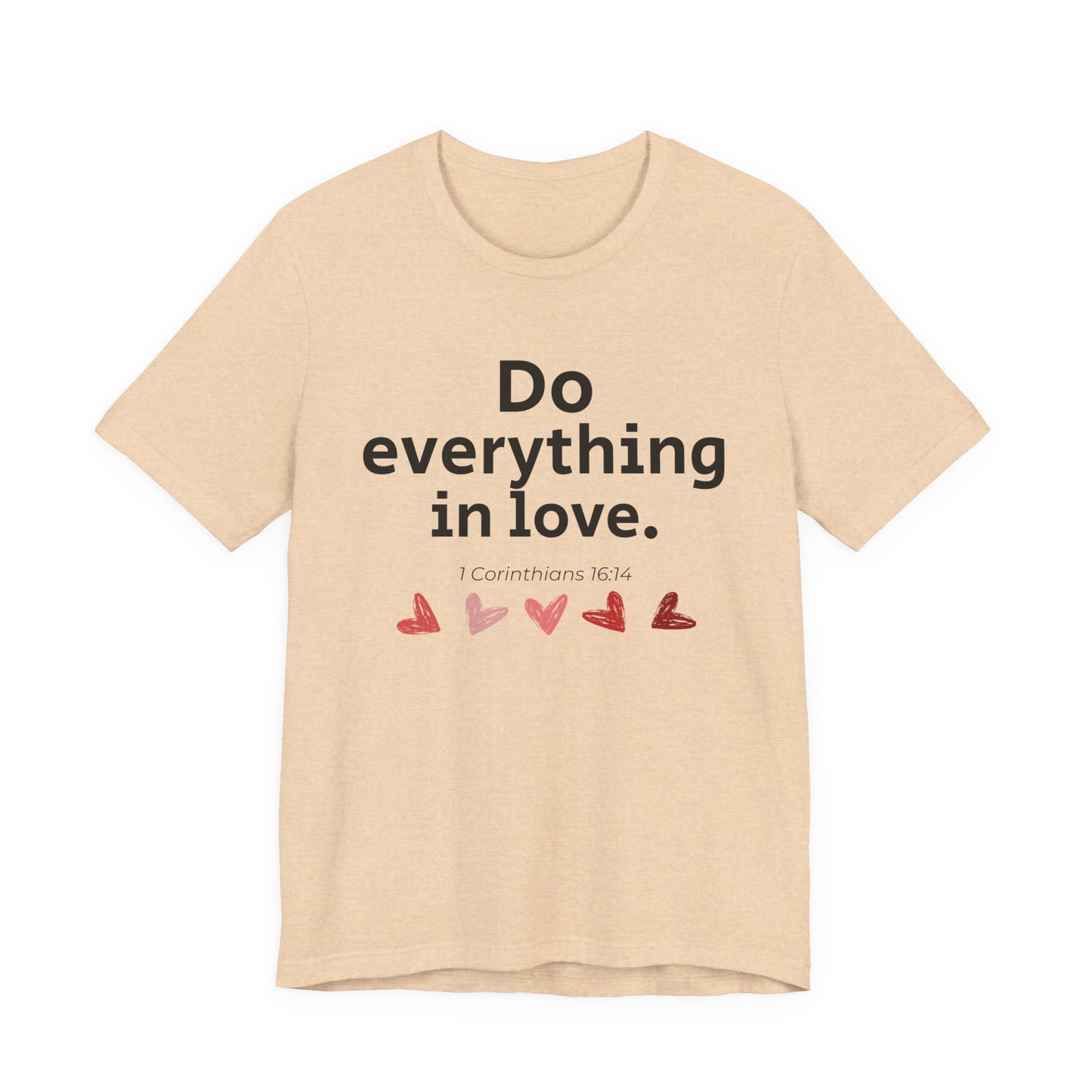 Scripture Verse Unisex Tee - Conduct Affairs in Love