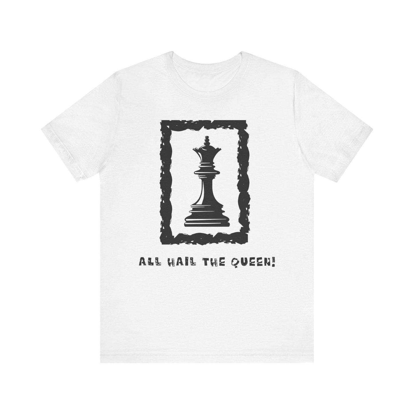 Chess King Unisex Tee - All Hail the King is Here