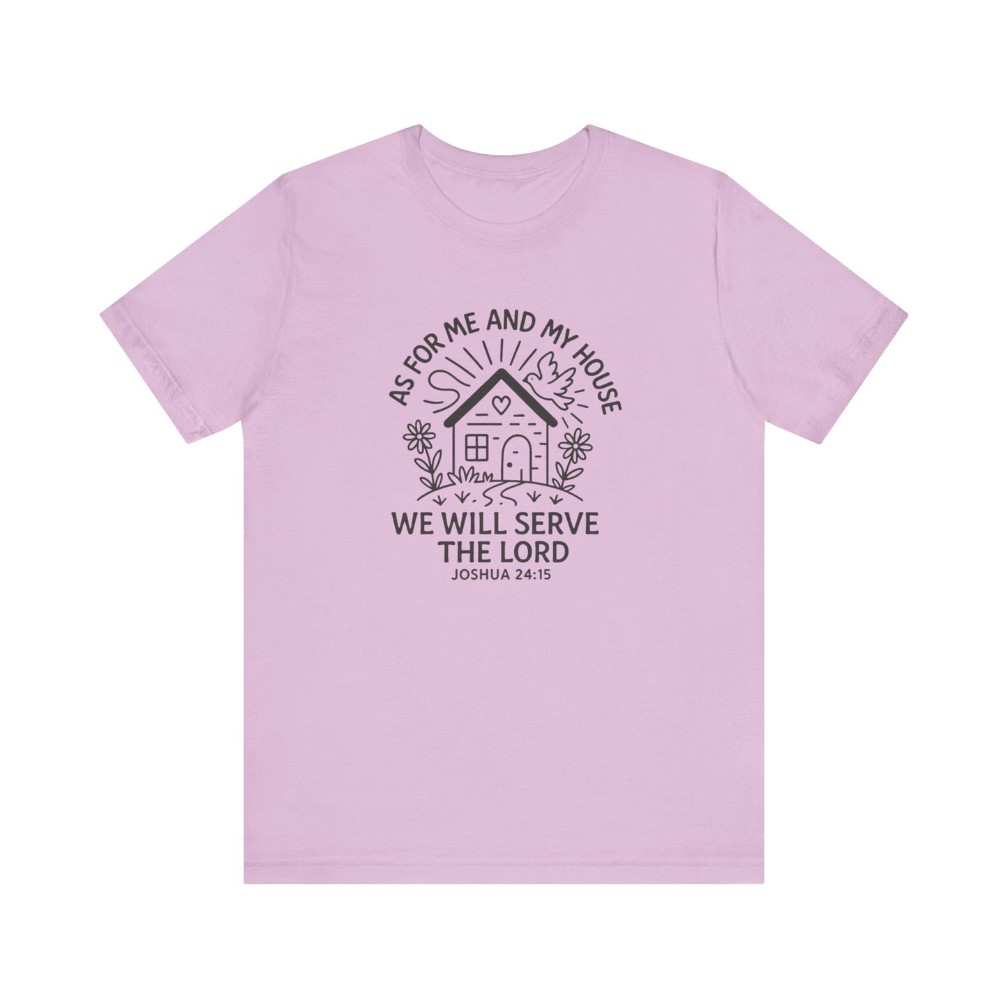 Inspirational Faith T-Shirt - "As for Me and My House, We Will Serve the Lord" - Unisex Jersey Tee