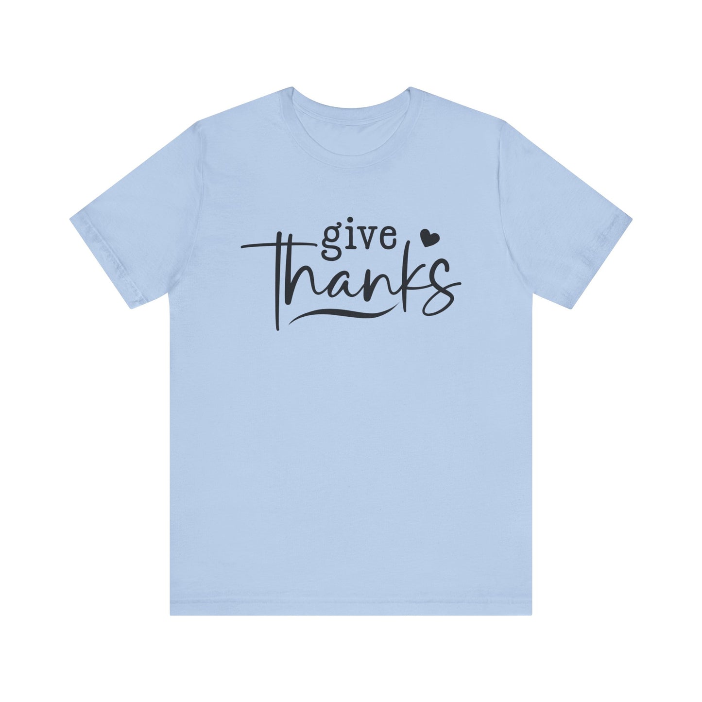 T-Shirt Give Thanks Simple Bold Unisex Tee