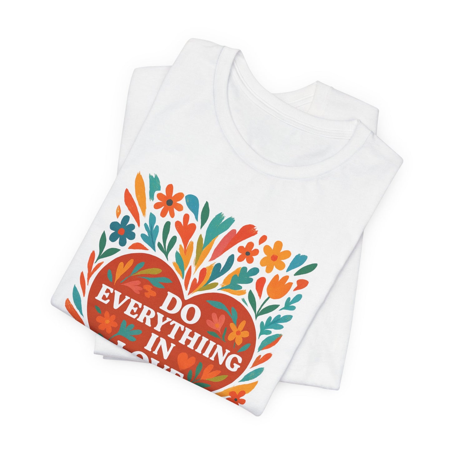 Floral Love Unisex Tee with Scripture 1 Corinthians 16:14
